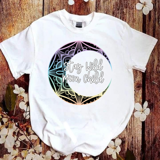 Stay Wild Moon Child Made to Order T shirt design