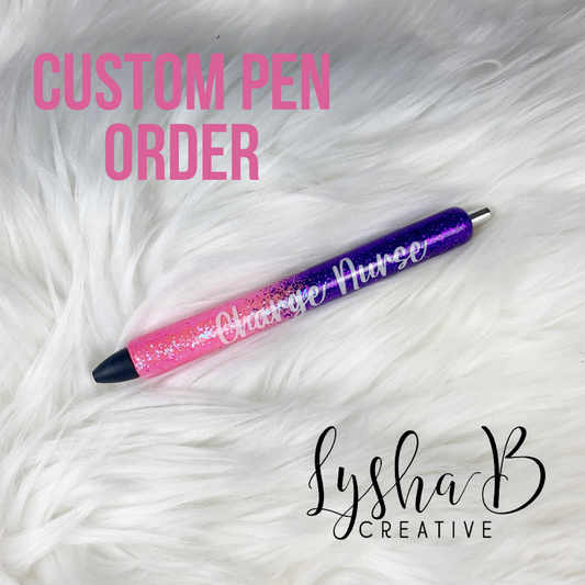 CUSTOM ORDER Glitter Pen